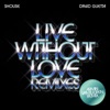 Cover art for Live Without Love (Armin van Buuren Remix) - Single by Shouse