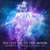Cover art for Fly Me To The Moon (Inspired By FINAL FANTASY XIV) - Single by Sia