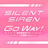 Cover art for Go Way! (Short Version) - Single by Silent Siren
