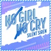 Cover art for No Girl No Cry (SILENT SIREN Version) - Single by Silent Siren