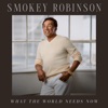 Cover art for What the World Needs Now by Smokey Robinson