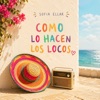 Cover art for Como Lo Hacen los Locos - Single by Sofia Ellar