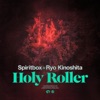 Cover art for Holy Roller (feat. Ryo Kinoshita) - Single by Spiritbox