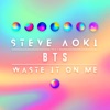Cover art for Waste It On Me (feat. BTS) - Single by Steve Aoki