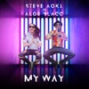 Cover art for My Way - Single by Steve Aoki