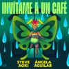 Cover art for Invítame A Un Café - Single by Steve Aoki