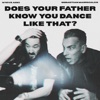 Cover art for Does Your Father Know You Dance Like That? - Single by Steve Aoki