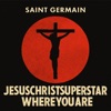 Cover art for JESUSCHRISTSUPERSTARWHEREYOUARE - Single by St. Germain
