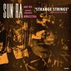 Cover art for Strange Strings (Expanded Edition) by Sun Ra and His Arkestra