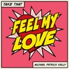 Cover art for Feel My Love - Single by Take That