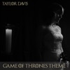 Cover art for Game of Thrones Theme - Single by Taylor Davis