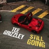 Cover art for Still Going - Single by Tee Grizzley