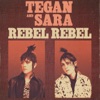 Cover art for Rebel Rebel - Single by Tegan and Sara
