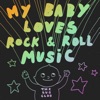 Cover art for My Baby Loves Rock & Roll Music - Single by The Bug Club
