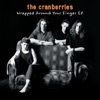 Cover art for Wrapped Around Your Finger EP - EP by The Cranberries