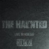 'The Haunted (Live In Malmö)' by The Haunted