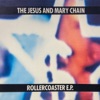 Cover art for Rollercoaster - EP by The Jesus and Mary Chain