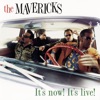 Cover art for It's now! It's live! by The Mavericks