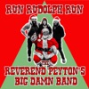 'Run Rudolph Run - Single' by The Reverend Peyton's Big Damn Band