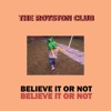 'Believe It or Not - Single' by The Royston Club