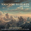 Cover art for Too Close to Heaven (Soul Version, Single Edit) - Single by The Waterboys