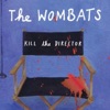 Cover art for Kill the Director (CSS Remix) - Single by The Wombats
