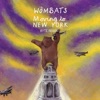 Cover art for Moving to New York (Kyte Remix) - Single by The Wombats