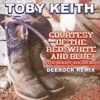 Cover art for Courtesy Of The Red, White And Blue (The Angry American) [Deerock Remix] - Single by Toby Keith