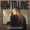 'How to Love - Single' by Tokio Hotel