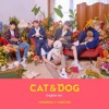 Cover art for Cat & Dog (English Version) - Single by Tomorrow X Together