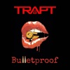 Cover art for Bulletproof - Single by Trapt