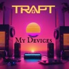 Cover art for My Devices - Single by Trapt