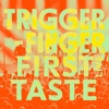 Cover art for First Taste (Live) - Single by Triggerfinger