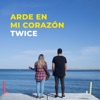 Cover art for Arde En Mi Corazón - Single by Twice
