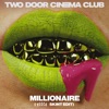 Cover art for Millionaire (Yesca Skint Edit) - Single by Two Door Cinema Club