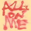 Cover art for All On Me - Single by Tyne-James Organ