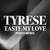 Cover art for Taste My Love (Pessto Remix) - Single by Tyrese