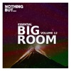 Cover art for Nothing But... Essential Big Room, Vol. 12 by Various Artists