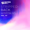 'Nothing But... Stripped-Back Minimal, Vol. 07' by Various Artists