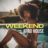 'Weekend Afro House' by Various artists