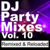 Cover art for DJ Party Mixes, Vol. 10 (Remixed & Reloaded) [Sped Up] by Various Artists