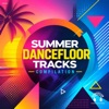 Cover art for Summer Dancefloor Tracks Compilation by Various Artists