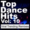 Cover art for Top Dance Hits, Vol. 10 (Viral Trending Remixes) by Various Artists