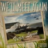 'We'll Meet Again (VE Day 75 Edition)' by Vera Lynn