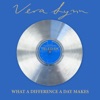 'What A Difference A Day Makes - Single' by Vera Lynn