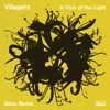Cover art for A Trick of the Light (Bibio Remix) - Single by Villagers