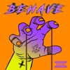 Cover art for Behave - Single by Vukovi