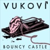 Cover art for Bouncy Castle - Single by Vukovi