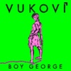 Cover art for Boy George - Single by Vukovi