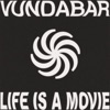 'Life Is A Movie - Single' by Vundabar
